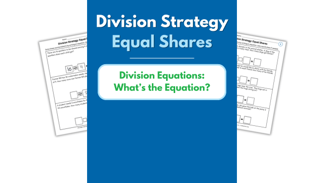 Equal Shares – Division Equations: What’s the Equation?