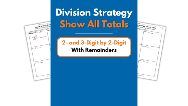 Show All Totals – 2- and 3-Digit by 2-Digit – With Remainders