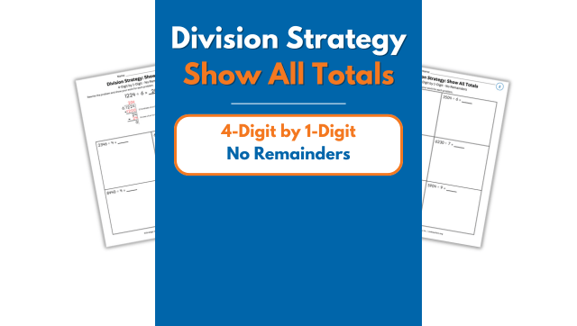 Show All Totals – 4-Digit by 1-Digit – No Remainders