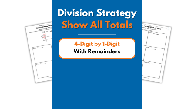 Show All Totals – 4-Digit by 1-Digit – With Remainders